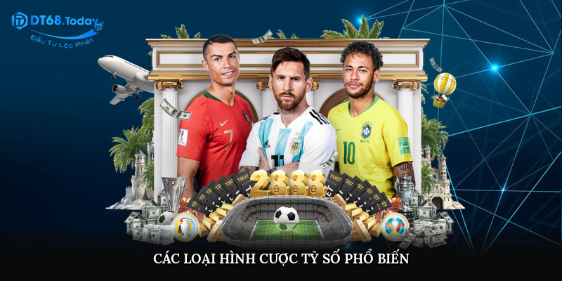 Các loại hình cược tỷ số phổ biến