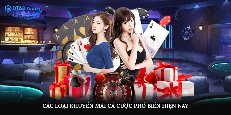 Các loại khuyến mãi cá cược phổ biến hiện nay