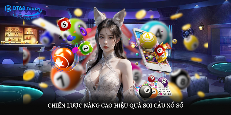Chiến lược nâng cao hiệu quả soi cầu xổ số