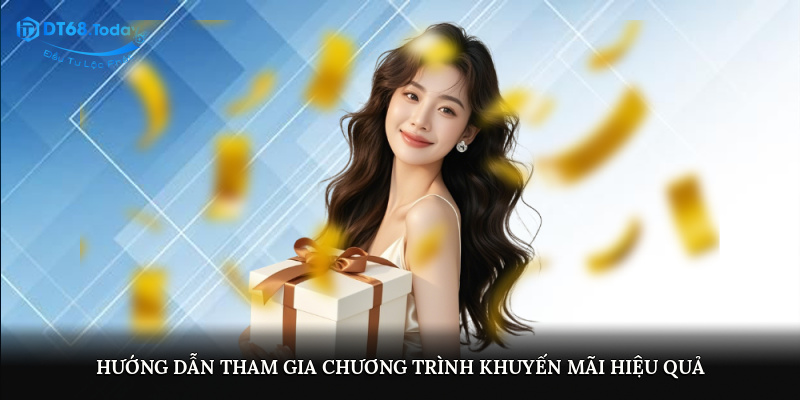 Hướng dẫn tham gia chương trình khuyến mãi hiệu quả