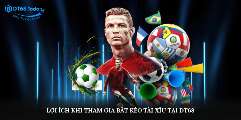 Lợi ích khi tham gia bắt kèo tài xỉu tại DT68