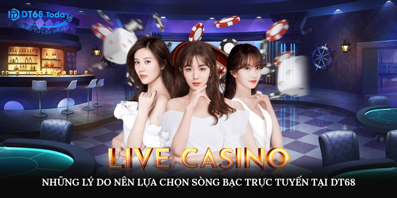 Những lý do nên lựa chọn sòng bạc trực tuyến