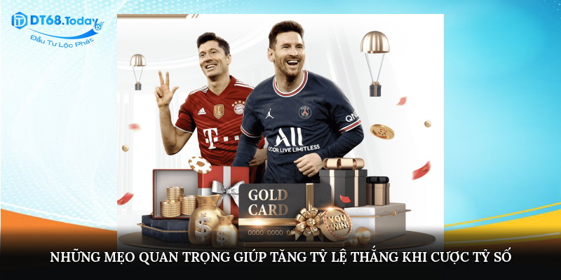 Những mẹo quan trọng giúp tăng tỷ lệ thắng khi cược tỷ số